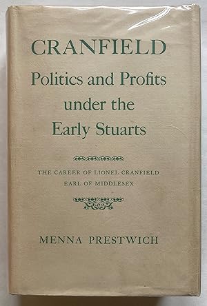 Immagine del venditore per Cranfield: Politics and Profits under the Early Stuarts - The Career of Lionel Cranfield, Earl of Middlesex venduto da Leabeck Books