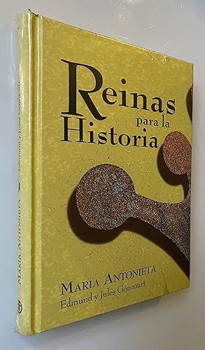 Seller image for Reinas para la Historia: Mara Antonieta for sale by Nk Libros
