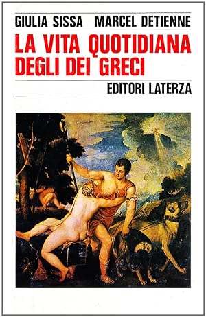 Bild des Verkufers fr La vita quotidiana degli dei greci zum Verkauf von Libreria sottomarina - Studio Bibliografico