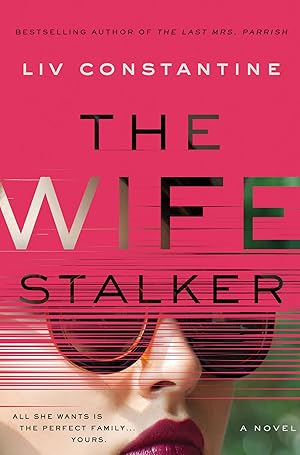 Bild des Verk�ufers f�r The Wife Stalker: A Novel zum Verkauf von Dream Books Co.