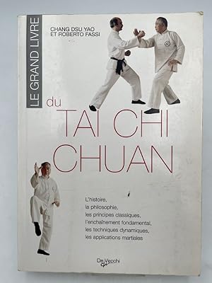 Bild des Verkufers fr Le grand livre du Tai Chi Chuan zum Verkauf von LIBRAIRIE GIL-ARTGIL SARL