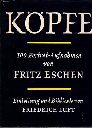 Köpfe. 100 Porträt-Aufnahmen. Einleitung und Bildtexte von Friedrich Luft.