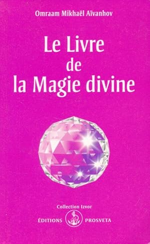 Bild des Verkufers fr Le livre de la magie divine zum Verkauf von LIBRAIRIE GIL-ARTGIL SARL