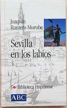 Bild des Verkufers fr Sevilla en los labios. zum Verkauf von Los Papeles del Sitio