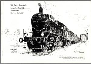 100 Jahre Eisenbahn Landshut - Vilsbiburg - Neumarkt-St. Veit 1883 - 1983.