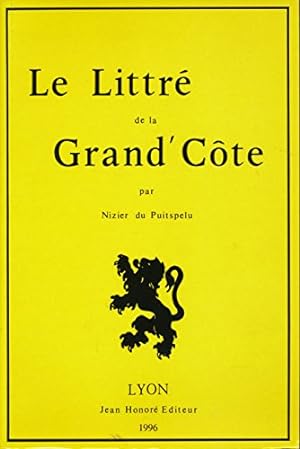 Image du vendeur pour Le littr de la Grand'Cte - Avant-propos de Pierre Antoine Perrod mis en vente par Ammareal
