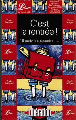 Image du vendeur pour C'est la rentree!, 16 ecrivains racontent mis en vente par Ammareal