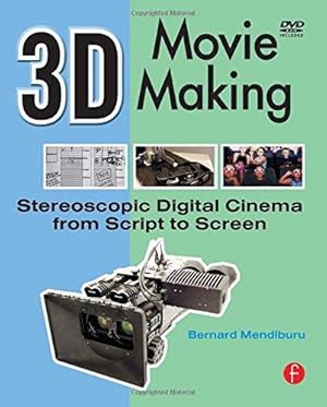 Seller image for 3D Movie Making: Stereoscopic Digital Cinema from Script to Screen for sale by WeBuyBooks