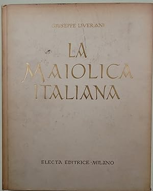 La Maiolica italiana sino alla comparsa della prcellana europea