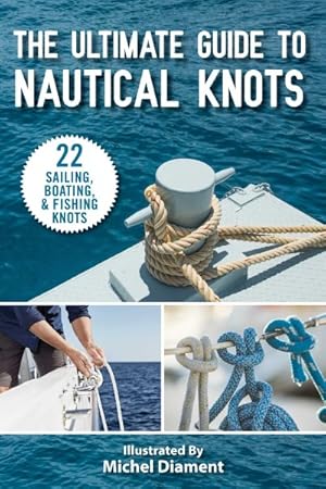 Imagen del vendedor de Ultimate Guide to Nautical Knots a la venta por GreatBookPrices