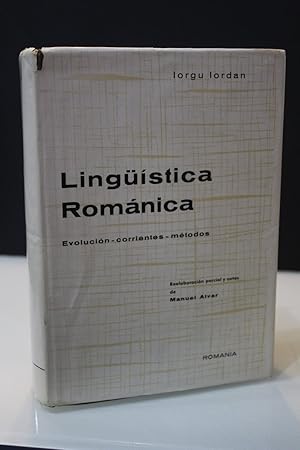 Lingüística románica. Evolución, corrientes, metodos.- Iordan, Iorgu.