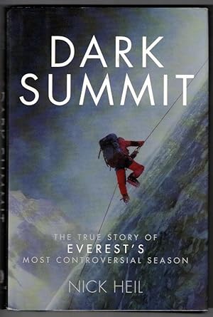 Image du vendeur pour Dark Summit: The True Story of Everest's Most Controversial Season mis en vente par Ainsworth Books ( IOBA)