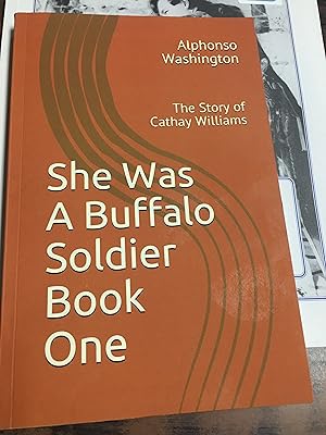 She Was a Buffalo Soldier: The Story of Cathay Williams