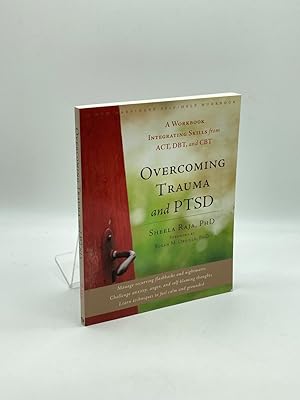 Seller image for Overcoming Trauma and PTSD A Workbook Integrating Skills from ACT, DBT, and CBT for sale by True Oak Books
