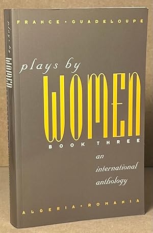 Image du vendeur pour Plays by Women _ Book Three_ an International Anthology mis en vente par San Francisco Book Company