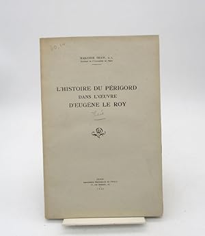 L'Histoire du Périgord dans l'oeuvre d'Eugène Le Roy
