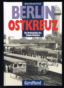 Bild des Verkufers fr Berlin Ostkreuz: Die Drehscheibe des S-Bahn-Verkehrs. - zum Verkauf von Libresso Antiquariat, Jens Hagedorn