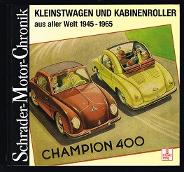 Seller image for Kleinstwagen und Kabinenroller aus aller Welt: 1945-1965. Eine Dokumentation. - for sale by Libresso Antiquariat, Jens Hagedorn