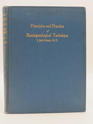 PRINCIPLES AND PRACTICE OF ROENTGENOLOGICAL TECHNIQUES