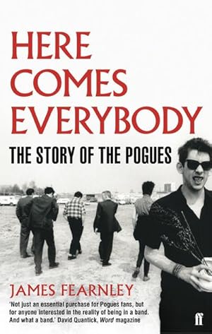 Immagine del venditore per Here Comes Everybody : The Story of the Pogues venduto da AHA-BUCH GmbH