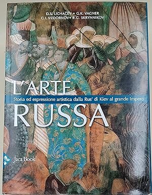 Seller image for L'arte russa -storia ed espressione artistica dalla Rus? di Kiev al grande Impero for sale by Invito alla Lettura