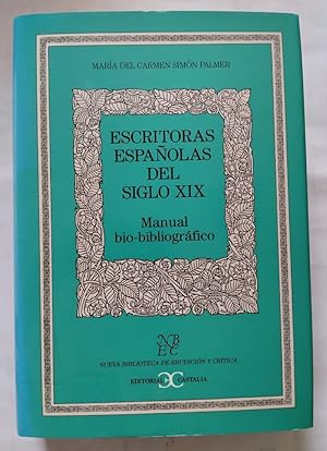 Bild des Verkufers fr Escritoras espaolas del siglo XIX. Manual bio-bibliogrfico zum Verkauf von Librera Ofisierra