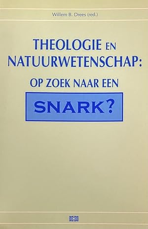 Bild des Verkufers fr Theologie en natuurwetenschap: op zoek naar een Snark? zum Verkauf von Antiquariaat Schot