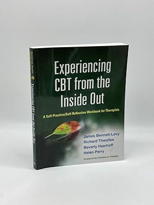 Imagen del vendedor de Experiencing CBT from the Inside Out A Self-Practice/Self-Reflection Workbook for Therapists a la venta por True Oak Books