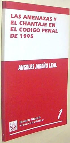 Seller image for Las amenazas y el chantaje en el Cdigo penal de 1995 for sale by Librera La Candela