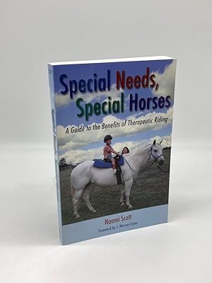 Seller image for Special Needs, Special Horses A Guide to the Benefits of Therapeutic Riding for sale by True Oak Books