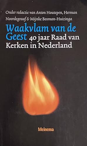 Bild des Verkufers fr Waakvlam van de Geest. 40 jaar Raad van Kerken in Nederland zum Verkauf von Antiquariaat Schot