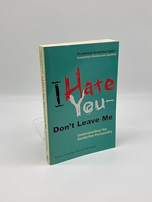 Seller image for I Hate You--Don't Leave Me Understanding the Borderline Personality for sale by True Oak Books