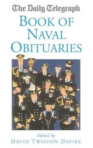 Seller image for The "Daily Telegraph" Book of Naval Obituaries (Daily Telegraph Obituaries) for sale by WeBuyBooks