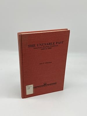 Seller image for THE UNUSABLE PAST America's Puritan Tradition, 1830 to 1930 for sale by True Oak Books