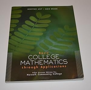 Image du vendeur pour Basic College Mathematics Through Applications (Fifth Custom Edition for Norwalk Community College) mis en vente par Bibliomadness