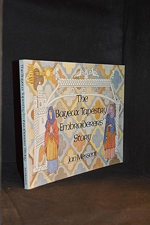 Imagen del vendedor de The Bayeux Tapestry Embroiderers' Story a la venta por Burton Lysecki Books, ABAC/ILAB
