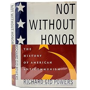 Bild des Verkufers fr Not Without Honor; The History of American Anticommunism zum Verkauf von Memento Mori Fine and Rare Books