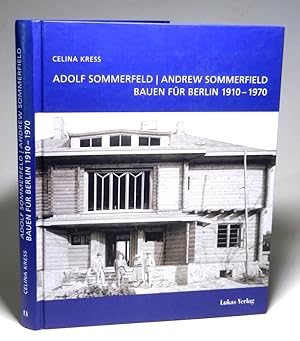 Adolf Sommerfeld / Andrew Sommerfeld - Bauen für Berlin 1910-1970. Mit 288 Abbildungen.