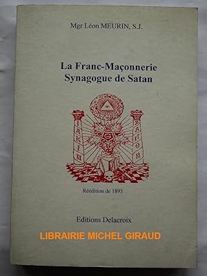 Seller image for La Franc-Maonnerie Synagogue de Satan for sale by Librairie Michel Giraud