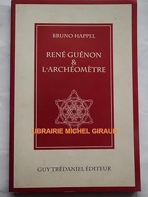 René Guénon & l'Archéomètre