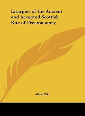 Imagen del vendedor de Pike, A: Liturgies of the Ancient and Accepted Scottish Rite a la venta por moluna