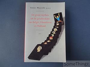 Seller image for De grote mythen uit de geschiedenis van Belgi, Vlaanderen en Walloni for sale by SomeThingz. Books etcetera.
