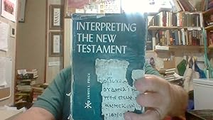 Image du vendeur pour INTERPRETING THE NEW TESTAMENT mis en vente par Smokey