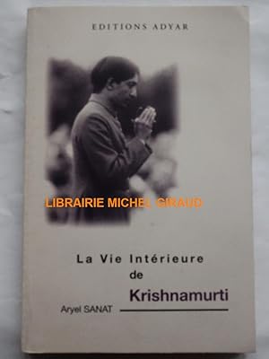 La Vie intérieure de Krishnamurti