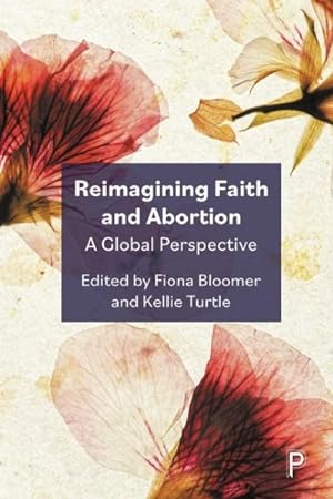 Seller image for Reimagining Faith and Abortion : A Global Perspective for sale by GreatBookPricesUK