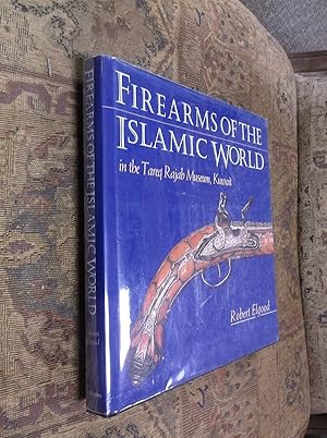 Imagen del vendedor de Firearms of the Islamic World: In the Tareq Rajab Musdeum, Kuwait a la venta por Barker Books & Vintage