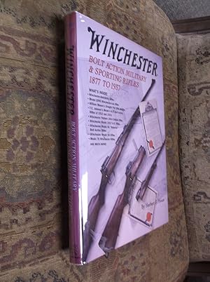 Immagine del venditore per Winchester: Bolt Action Military & Sporting Rifles 1877 to 1937 venduto da Barker Books & Vintage