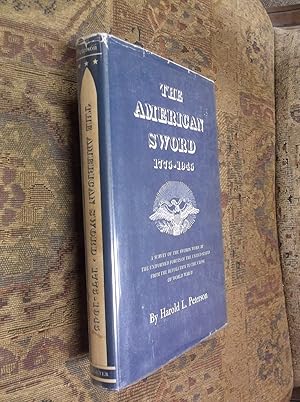 The American Sword 1775-1945: A Survey of the Swords Worn by the Uniformed Forces of the United S...