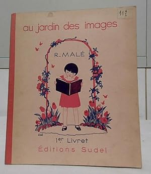 Au jardin des images : Méthode de lecture intuitive et active. Illustrations de Maggie Salcedo.