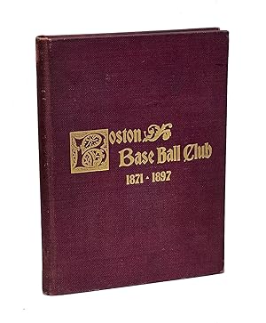 A History of the Boston Base Ball Club